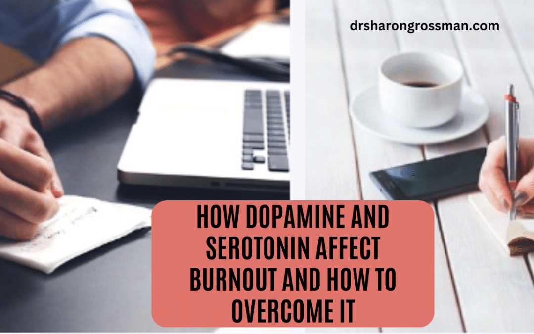 How Dopamine and Serotonin Affect Burnout and How to Overcome It