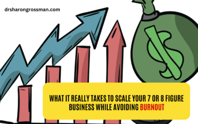 What it Really Takes to Scale Your 7 or 8 Figure Business While Avoiding Burnout