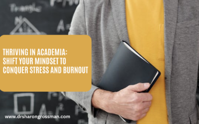 Thriving in Academia: Shift Your Mindset to Conquer Stress and Burnout