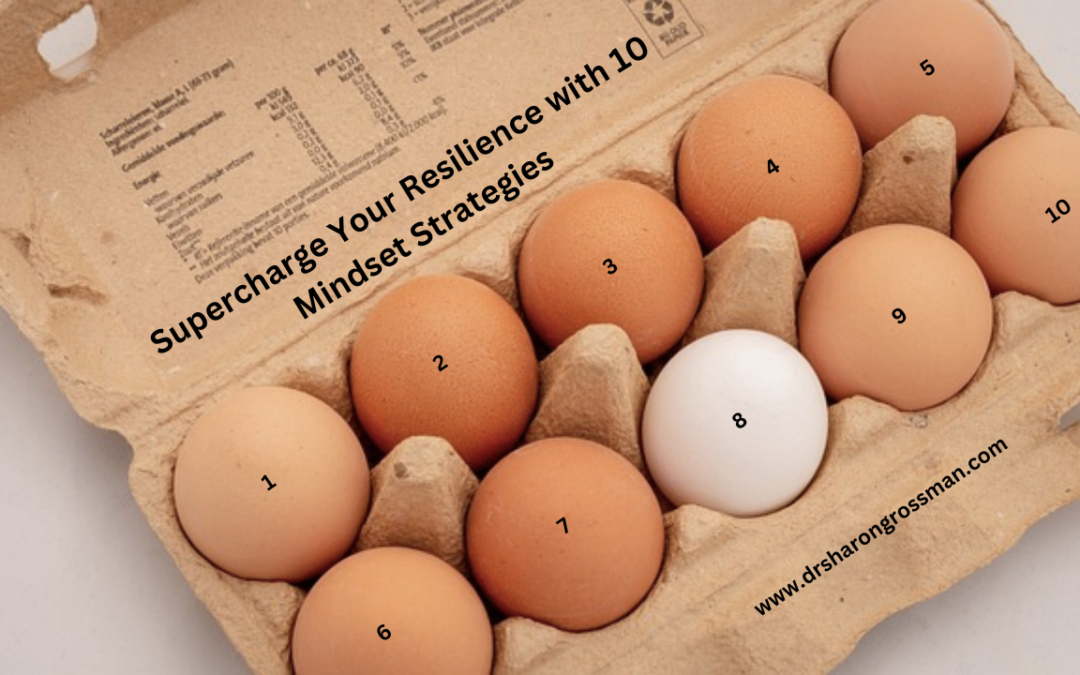 Supercharge Your Resilience with 10 Mindset Strategies